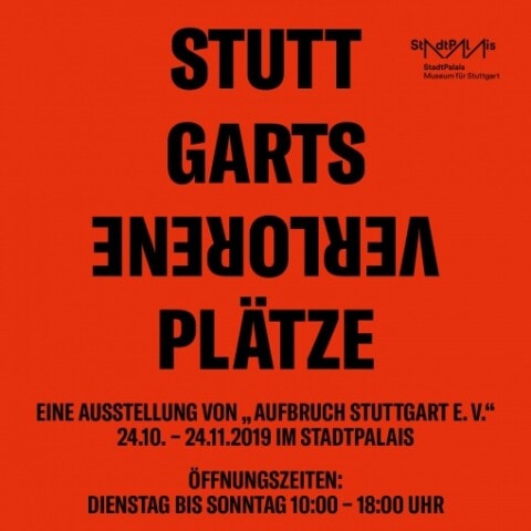 Stuttgarter Plätze Ausstellung im StadtPalais Stuttgart vom 24.10. bis 24.11.2019.