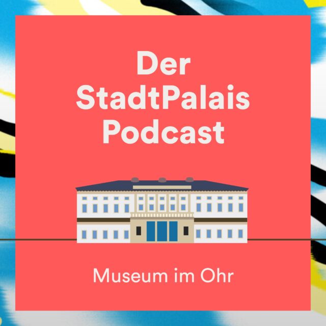 StadtPalais – Museum für Stuttgart Stuttgart am Meer 2020